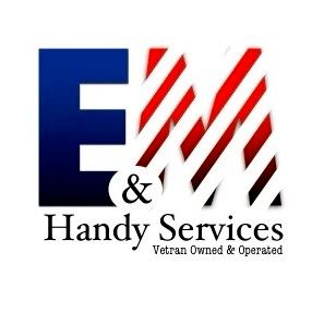 E & M Handy Services Veteran Operated