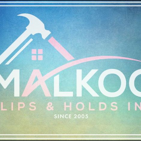 Malkoc Flips and Holds, INC