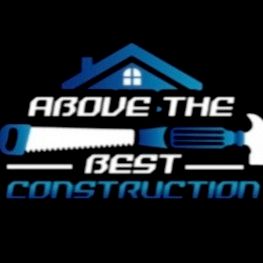Avatar for Above the Best Construction LLC