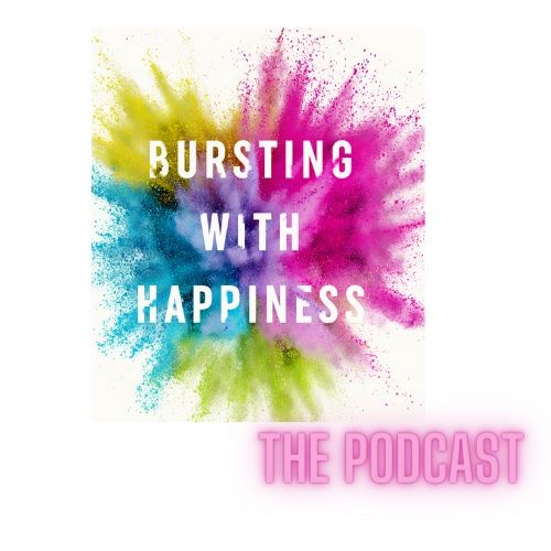 Host of Bursting with Happiness: The Podcast