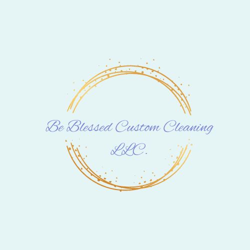 Be Blessed Custom Cleaning LLC