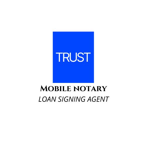 Trust Mobile Notary Loan Signing Agent Sacramento