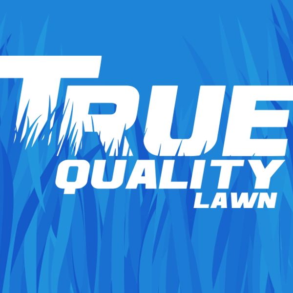 True Quality Lawn Care, LLC