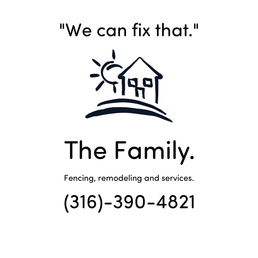 The Family.  All remodeling and handyman services.