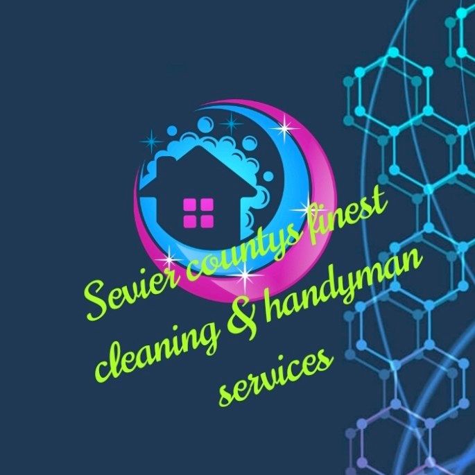 Sevier Countys Finest Cleaning & Handy Services