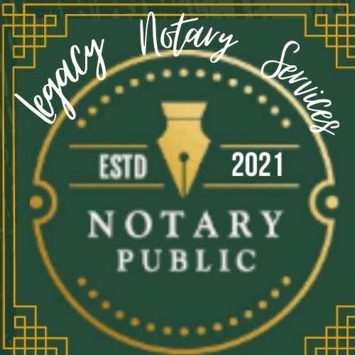 Legacy Notary Services/ Virtual Notary