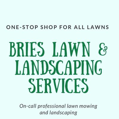 Avatar for Bries Lawn & Landscaping
