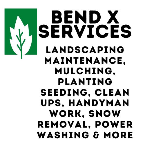 Bend X Services Landscaping & More