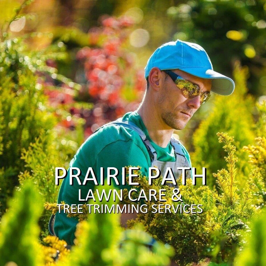 Prairie Path Lawn Care & Tree Trimming Services