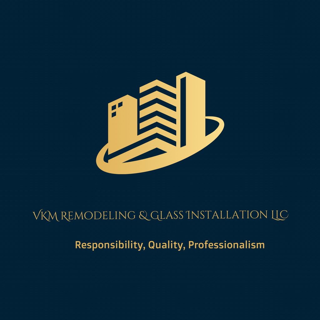 VKM Remodeling & Glass Installation LLC