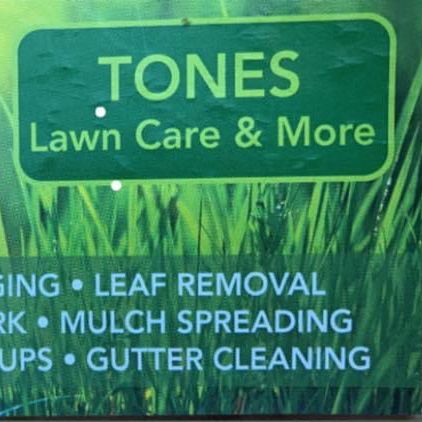 Tones lawn care & More