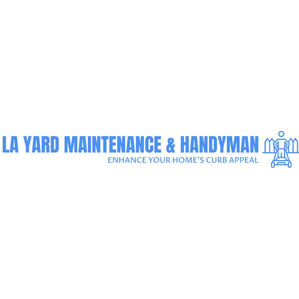 LA Yard Maintenance and Handyman Services LLC