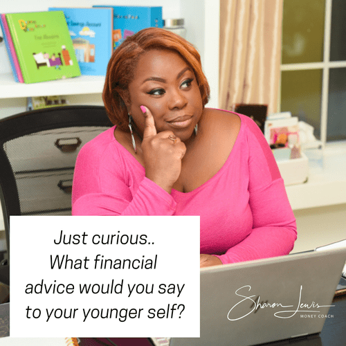 What advice would you say to your younger self?