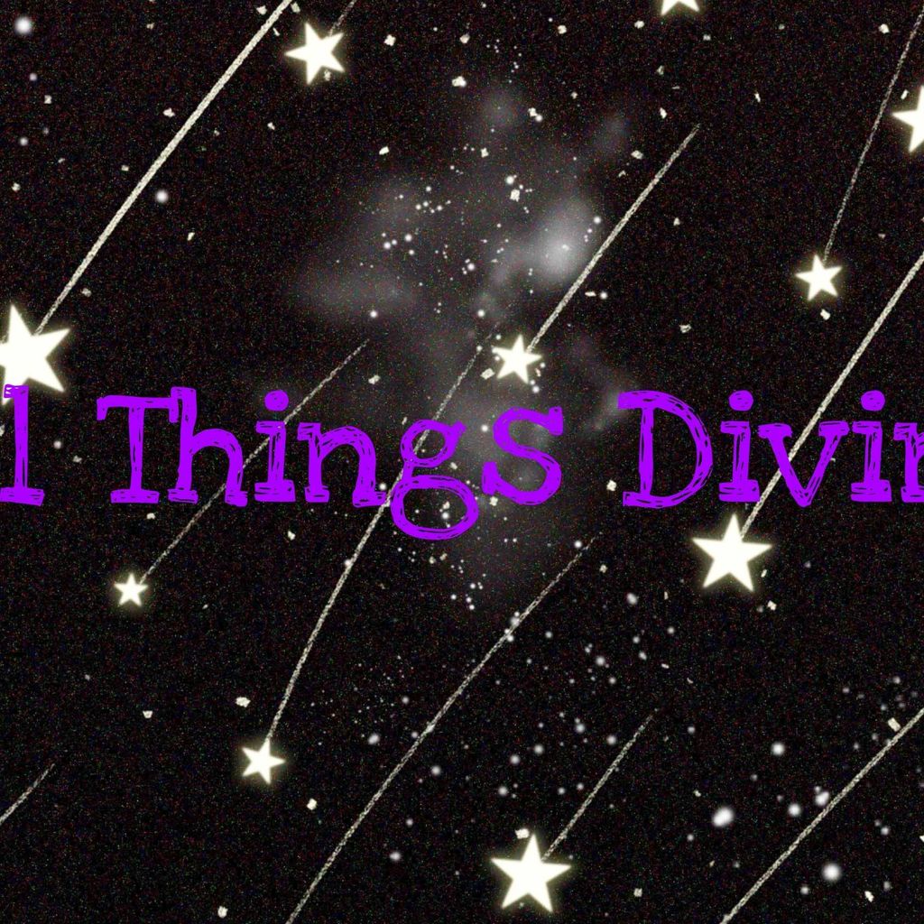 All Things Divine