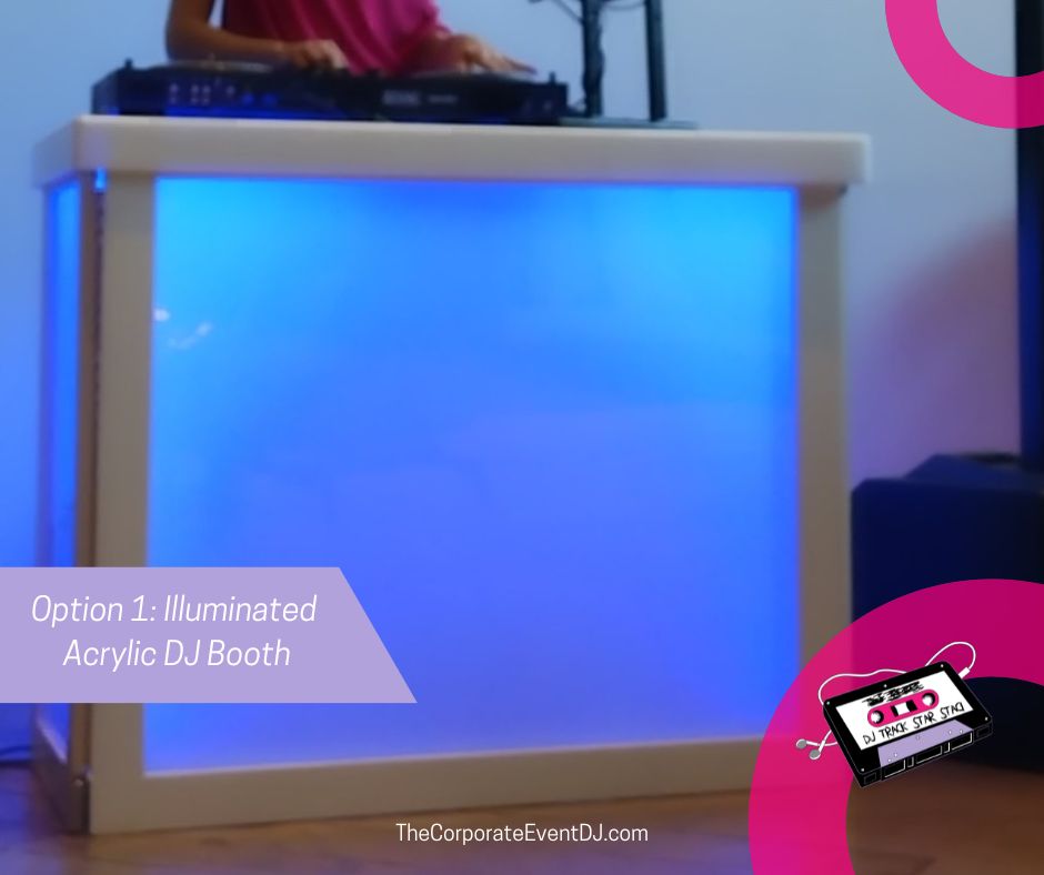 DJ Booth Option #1 - Illuminated acrylic booth