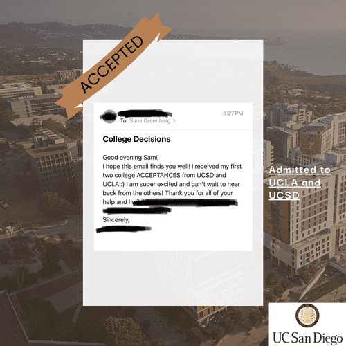 Acceptance into UCLA and UCSD