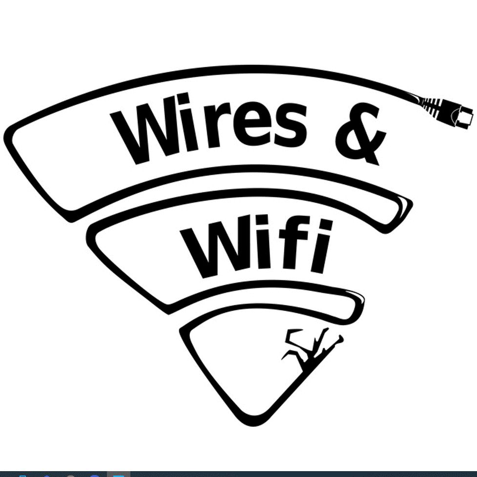 Wires and Wifi
