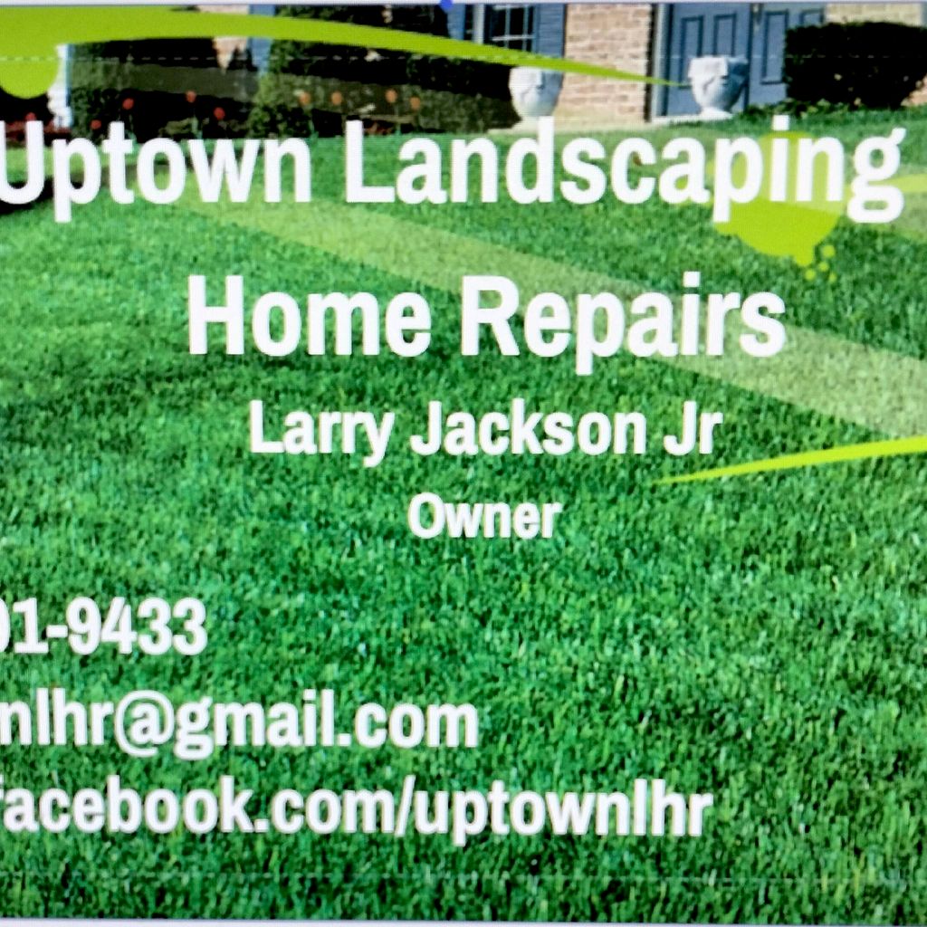 Uptown Landscaping and Home Repairs
