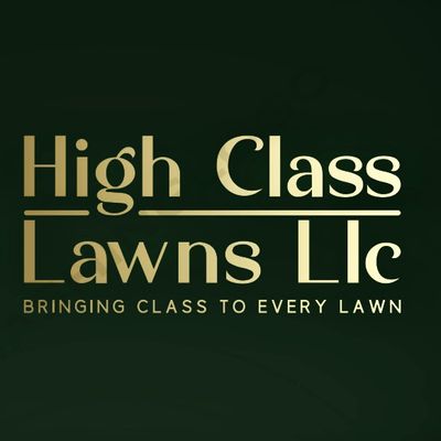 Avatar for HIGH CLASS LAWNS LLC