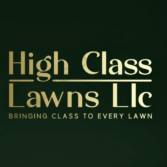 HIGH CLASS LAWNS LLC
