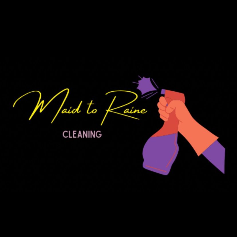 Maid to Raine Cleaning LLC