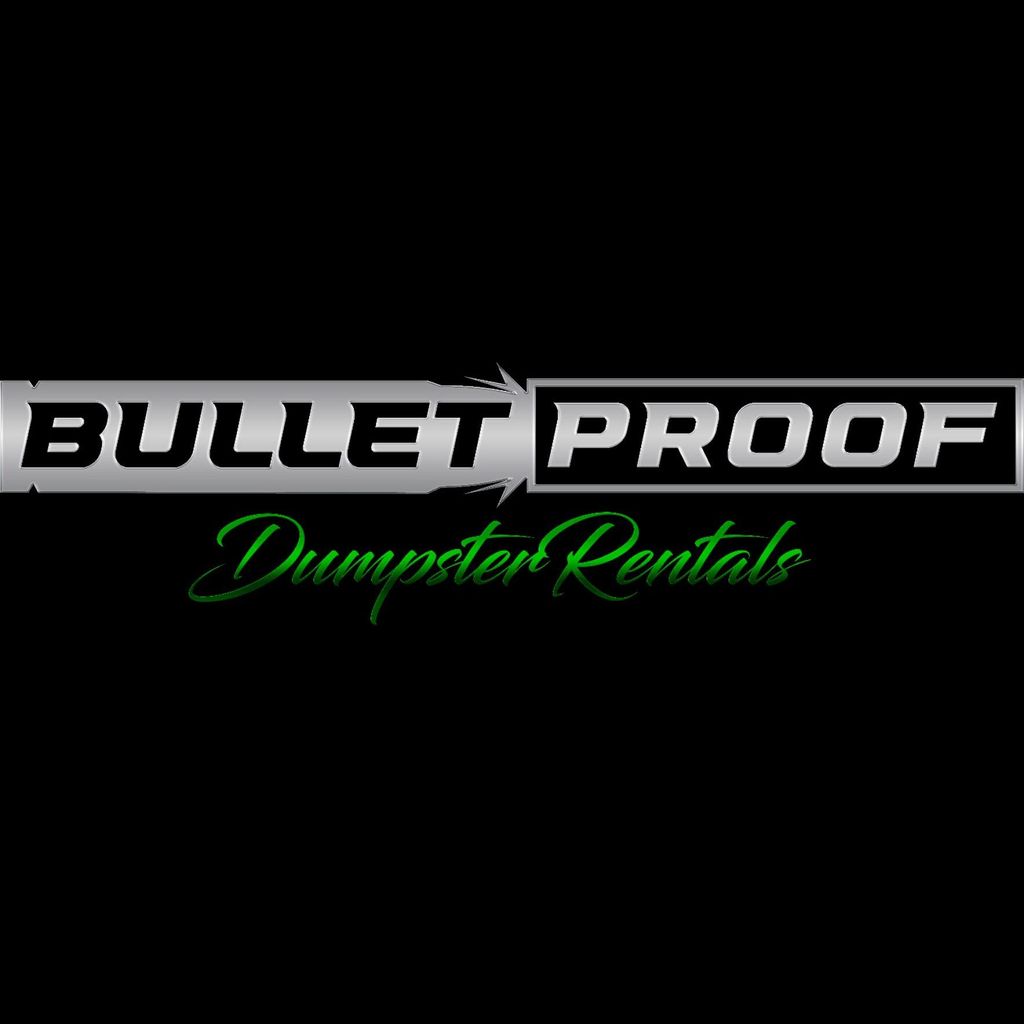 Bulletproof Dumpster Rentals