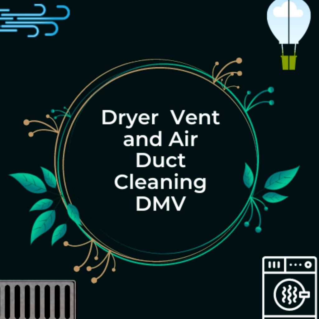 Dryer Vent and Air Duct Cleaning DMV