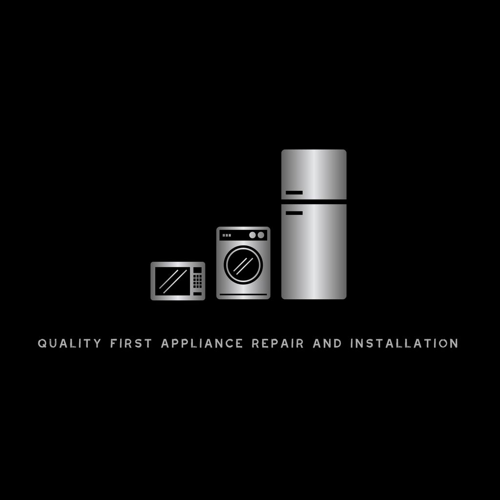 Quality First Appliance Repair and Installation