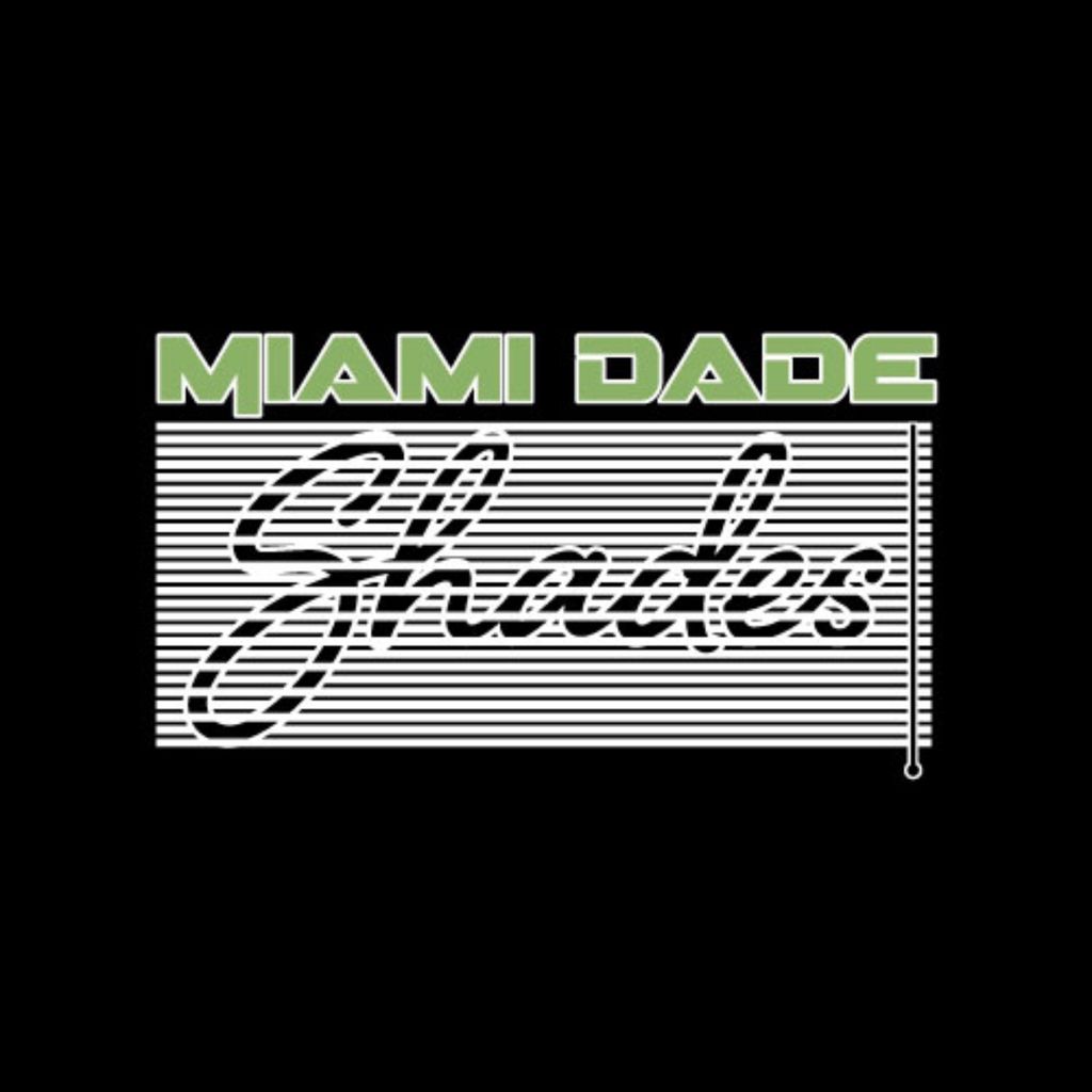 Miami Dade Shades