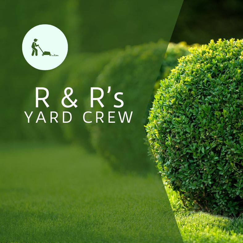 R & R’s Yard Crew