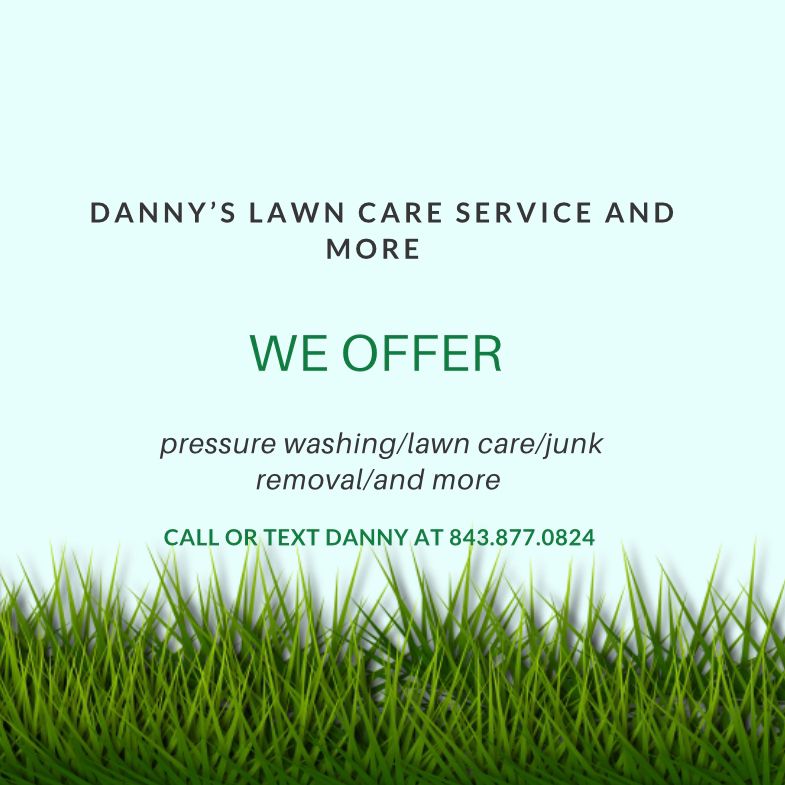 Danny’s lawn care service and more