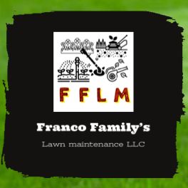 Franco Family’s Lawn Maintenance LLC
