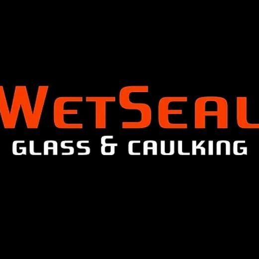 WetSeal Glass & Caulking