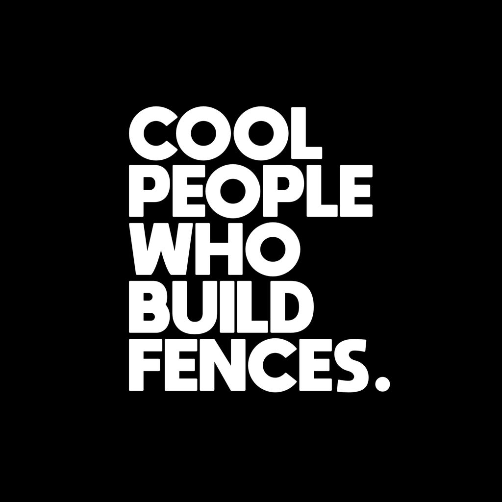 Cool People Who Build Fences