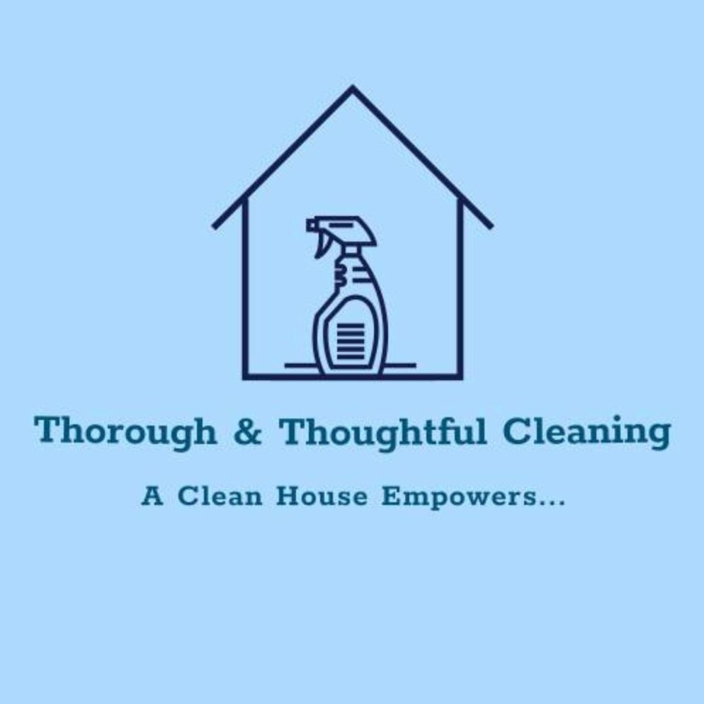 Thorough & Thoughtful Cleaning