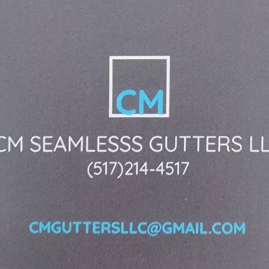 CM SEAMLESS GUTTERS LLC