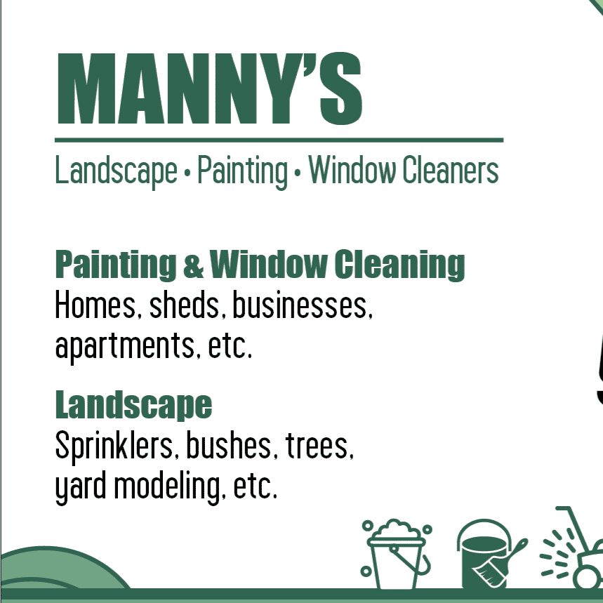 Manny's painting ,landscape ,window cleaners