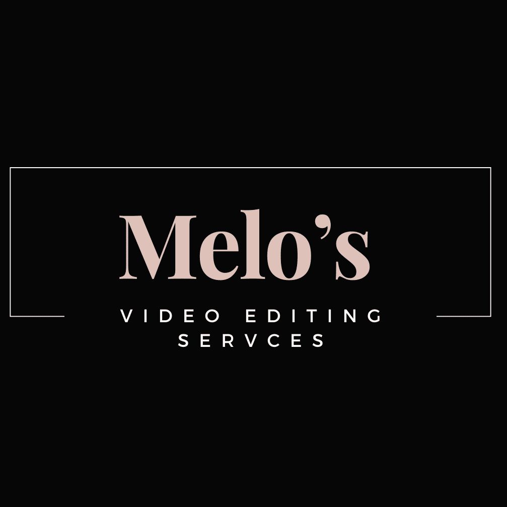 Melo's Video Editing (REMOTE)