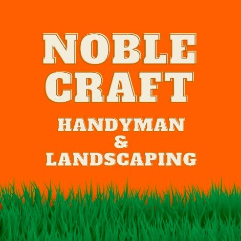 Noble Craft Handyman & Landscaping