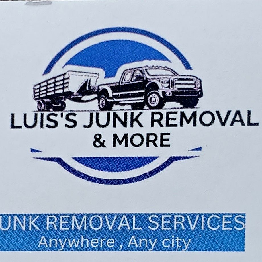 Luis' Junk Removal And More