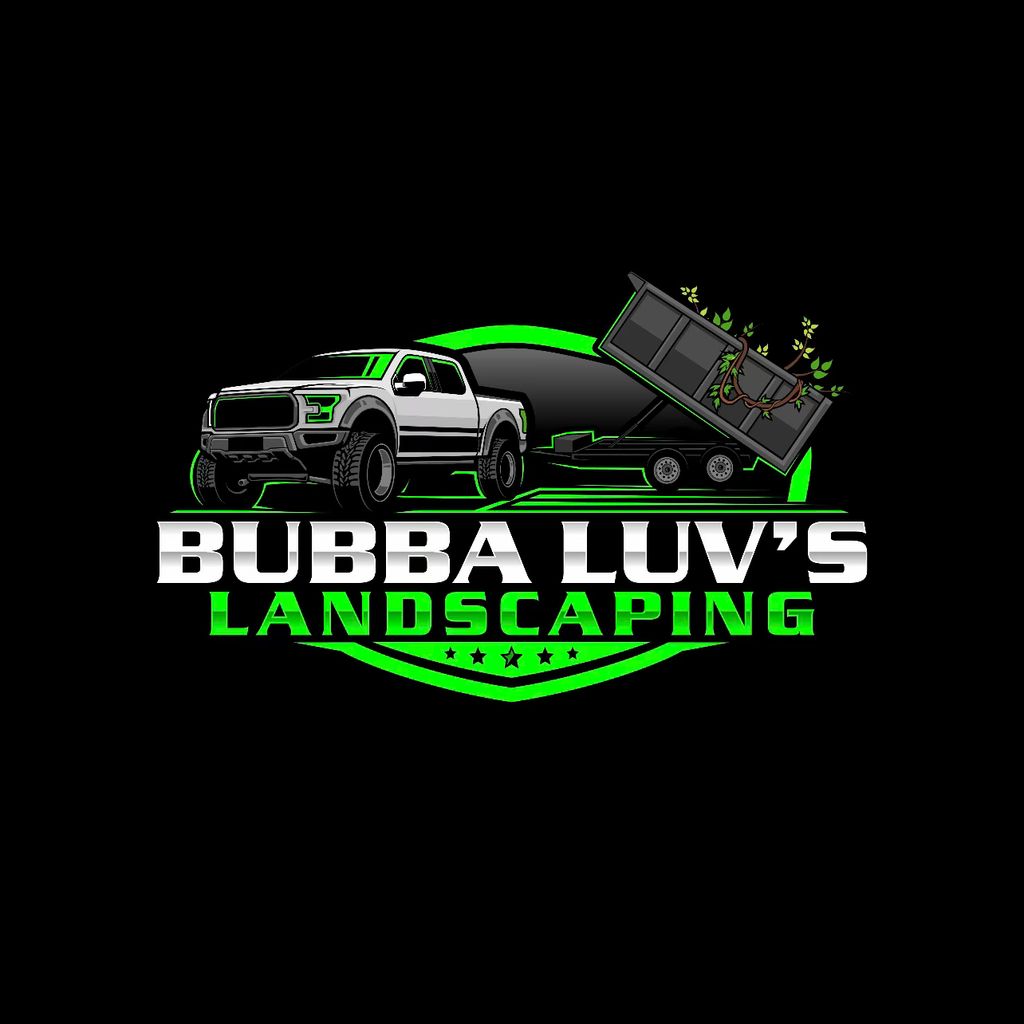 Bubba luv’s landscaping llc