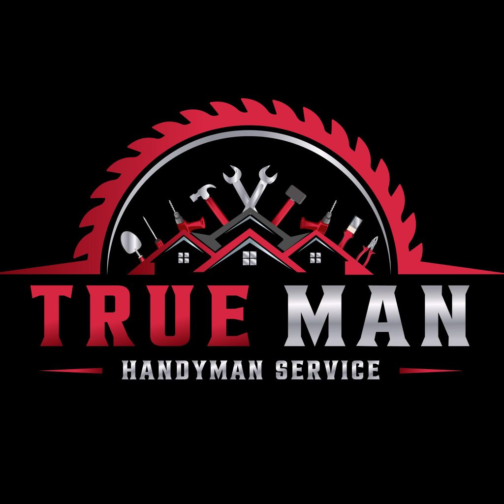 TRUE MAN - HANDYMAN SERVICE