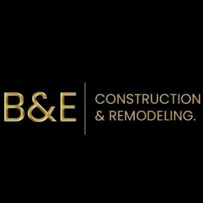 B&E CONSTRUCTION AND REMODELING