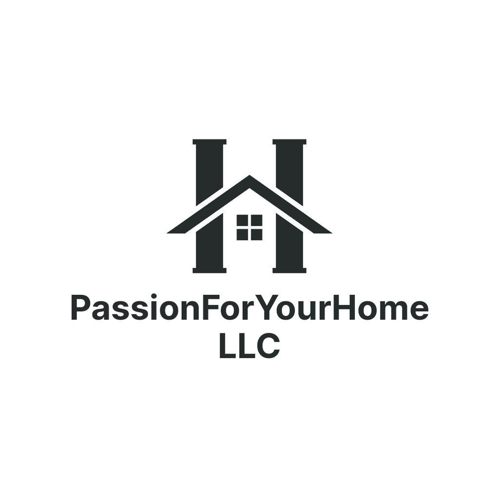 Passion For Your Home LLC