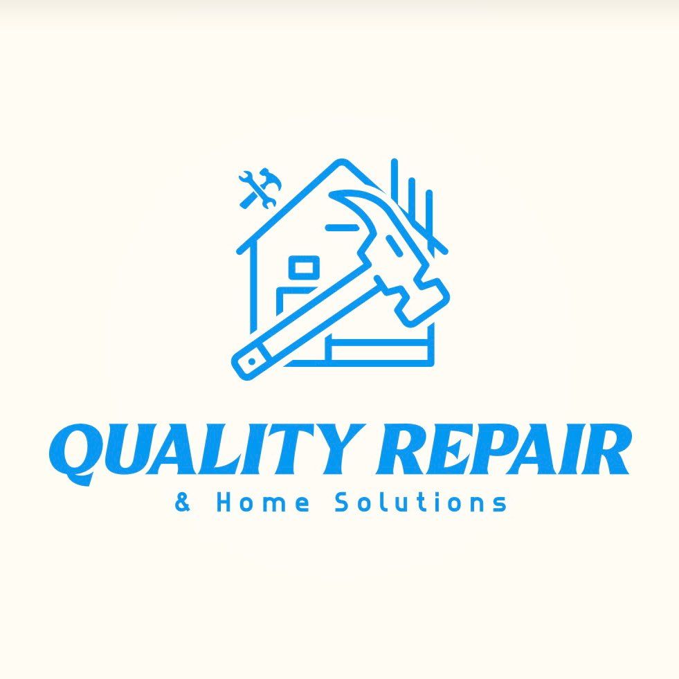 Quality Repair & Home Solutions