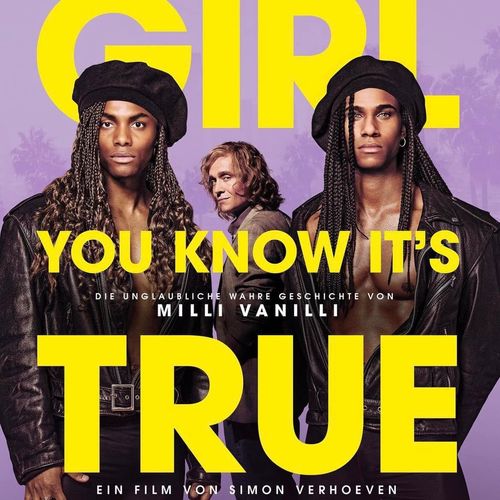 Girl You Know It's True  - Film about Milli Vanill
