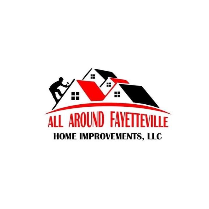 All Around Fayetteville Home Improvements, LLC