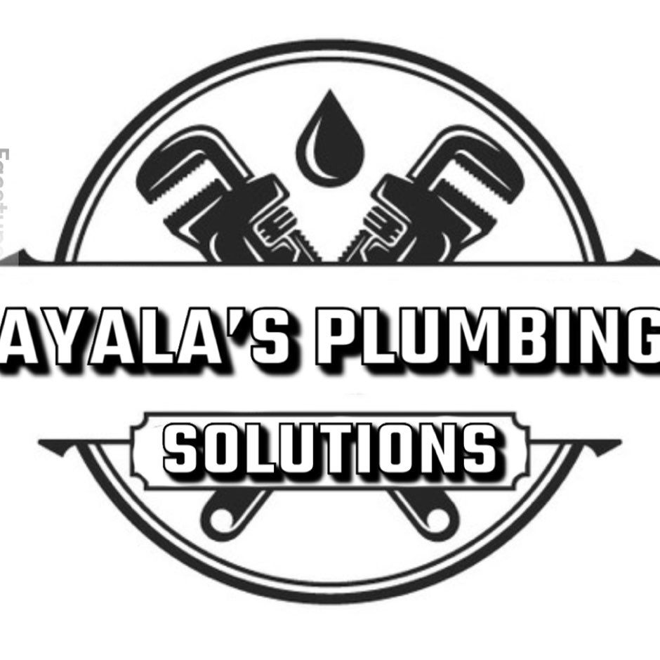 Ayala’s Plumbing Solutions