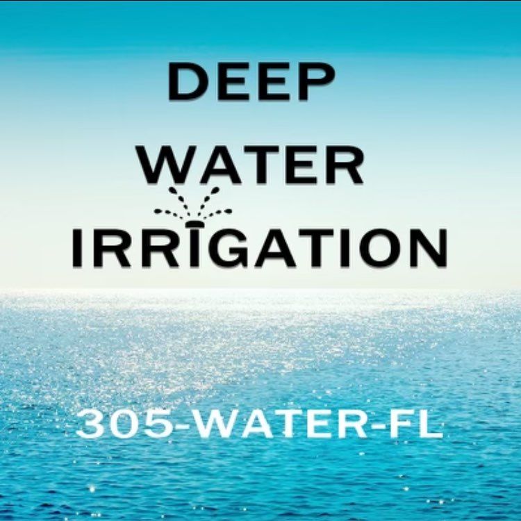 Deep Water Irrigation