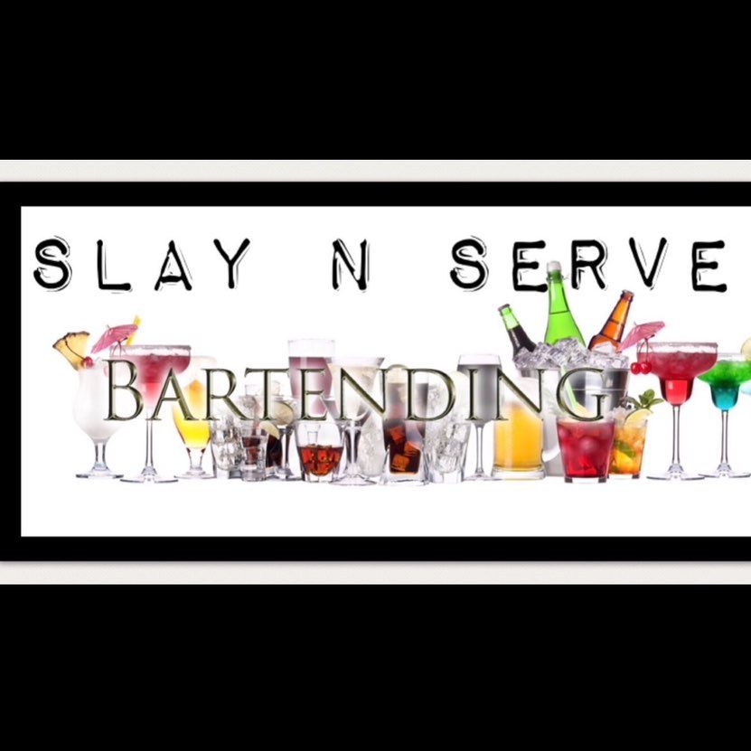 Slay and Serve Bartending